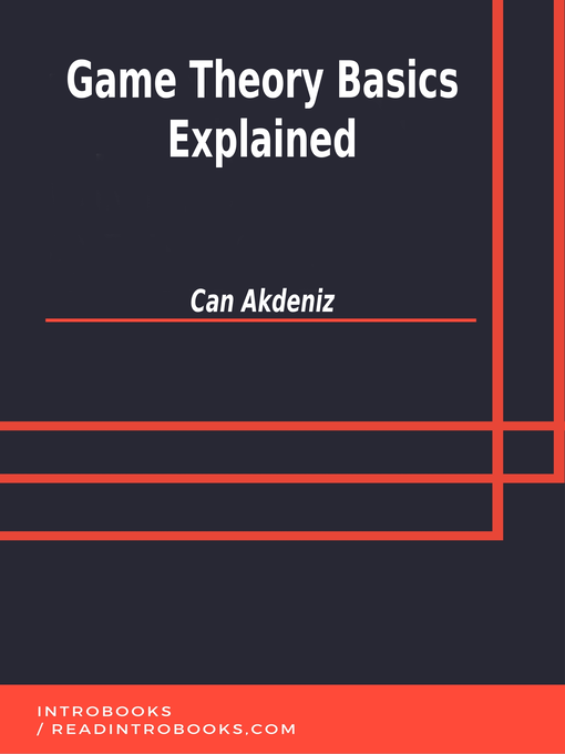 Title details for Game Theory Basics Explained by Can Akdeniz - Available